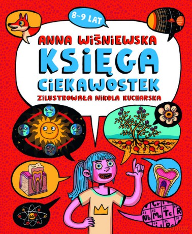 Księga ciekawostek 8-9 lat - Anna Wiśniewska [KSIĄŻKA]