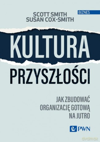 Kultura przyszłości - Scott Smith, Susan Cox-Smith [KSIĄŻKA]