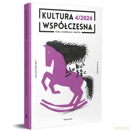 Kultura Współczesna 4/2024 AI w kulturze Historie narracje praktyki [KSIĄŻKA]