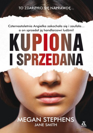 Kupiona i sprzedana - Megan Stephens [KSIĄŻKA]