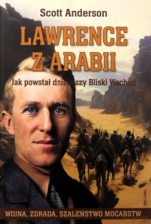 Lawrence z Arabii. - Scott Anderson [KSIĄŻKA]