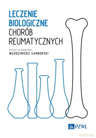 Leczenie biologiczne chorób reumatycznych - Włodzimierz Samborski [KSIĄŻKA]