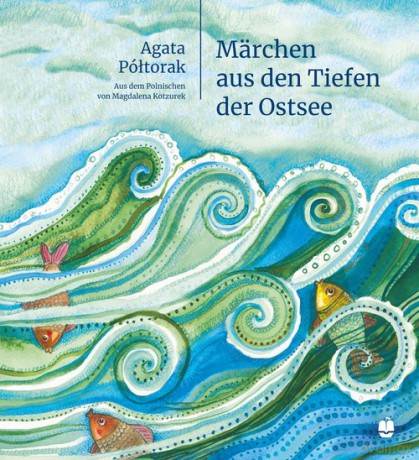 Märchen aus den Tiefen der Ostsee - Agata Półtorak [KSIĄŻKA]