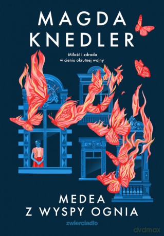Medea z Wyspy Ognia - Magda Knedler [KSIĄŻKA]