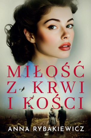 Miłość z krwi i kości - Anna Rybakiewicz [KSIĄŻKA]