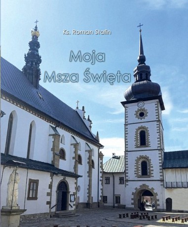 Moja Msza Święta - Roman Stafin [KSIĄŻKA]