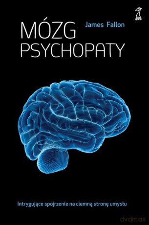 Mózg psychopaty - James Fallon [KSIĄŻKA]