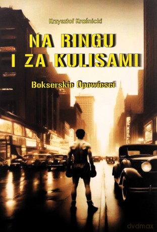Na ringu i za kulisami - Krzysztof Kraśnicki [KSIĄŻKA]