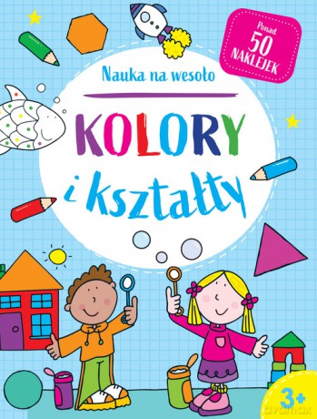 Nauka na wesoło. Kolory i kształty 3+ - Betty Root [KSIĄŻKA]