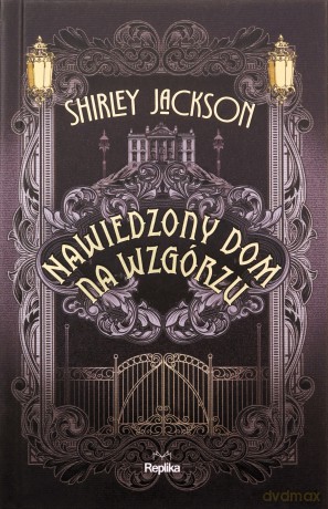 Nawiedzony dom na wzgórzu - Shirley Jackson [KSIĄŻKA]
