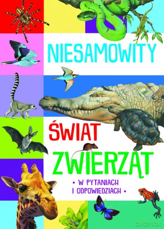 Niesamowity świat zwierząt [KSIĄŻKA]