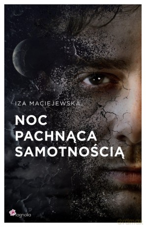 Noc pachnąca samotnością - Iza Maciejewska [KSIĄŻKA]