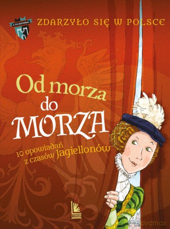 Od morza do morza - Paweł Wakuła, Kazimierz Szymeczko [KSIĄŻKA]