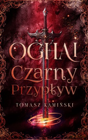 Oghai Czarny Przypływ - Tomasz Kamiński [KSIĄŻKA]