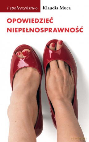 Opowiedzieć niepełnosprawność - Klaudia Muca [KSIĄŻKA]