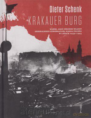 Krakauer Burg. Wawel jako ośrodek władzy... [KSIĄŻKA]