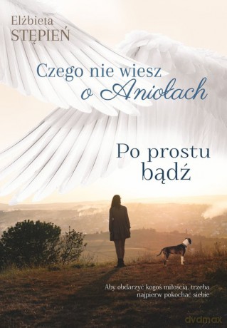 Po prostu bądź - Elżbieta Stępień [KSIĄŻKA]