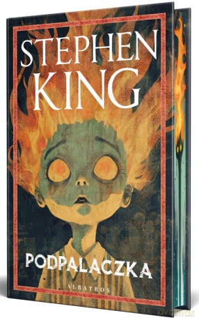 Podpalaczka - Stephen King [KSIĄŻKA]