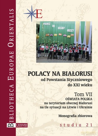 Polacy na Białorusi od Powstania Styczniowego do XXI wieku (Tom VII) [KSIĄŻKA]