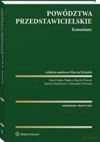 Powództwa przedstawicielskie Komentarz - Anna Cudna-Wagner, Marcin Dziurda [KSIĄŻKA]