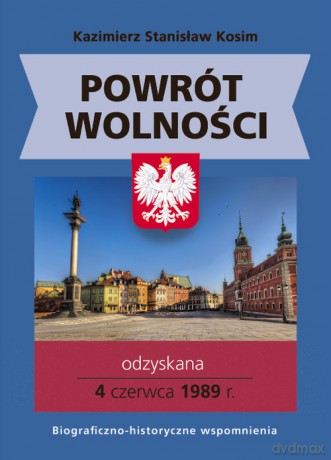 Powrót wolności - Kazimierz Stanisław Kosim [KSIĄŻKA]