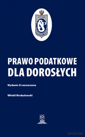 Prawo podatkowe dla dorosłych - Witold Modzelewski [KSIĄŻKA]