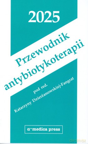 Przewodnik antybiotykoterapii 2025 [KSIĄŻKA]