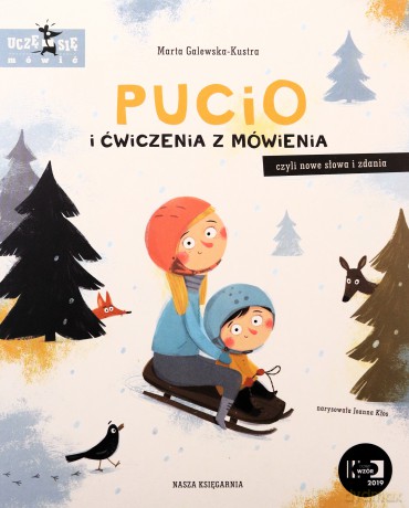 Pucio i ćwiczenia z mówienia, czyli nowe słowa i zdania - Marta Galewska-Kustra [KSIĄŻKA]