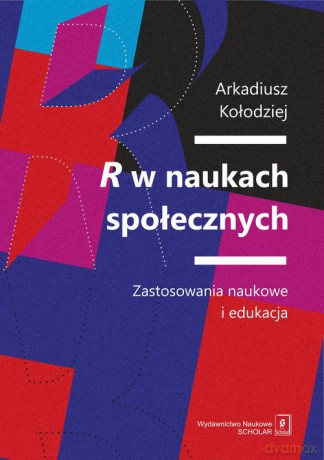 R w naukach społecznych - Arkadiusz Kołodziej [KSIĄŻKA]