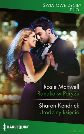 Randka w Paryżu urodziny księcia - Rosie Maxwell, Sharon Kendrick [KSIĄŻKA]