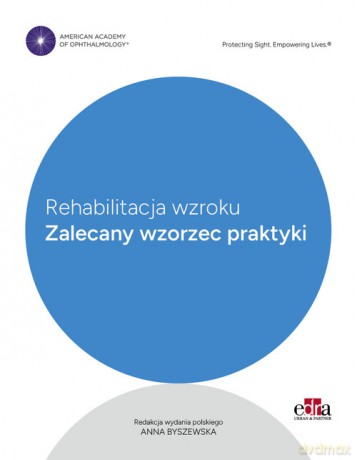 Rehabilitacja wzroku Zalecany wzorzec praktyki [KSIĄŻKA]