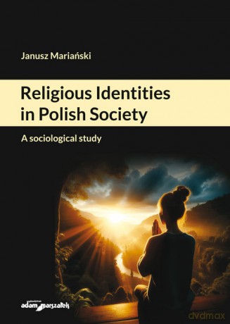 Religious Identities in Polish Society - Janusz Mariański [KSIĄŻKA]