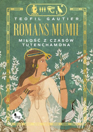 Romans mumii Miłość z czasów Tutenchamona - Teofil Gautier [KSIĄŻKA]