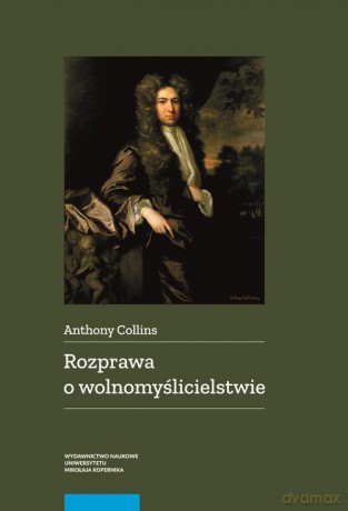 Rozprawa o wolnomyślicielstwie - Anthony Collins [KSIĄŻKA]