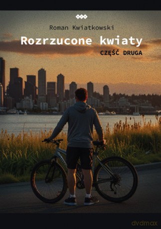 Rozrzucone kwiaty - Roman Kwiatkowski [KSIĄŻKA]
