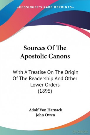 Sources Of The Apostolic Canons - Adolf Von Harnack [KSIĄŻKA]
