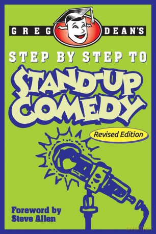 Step by Step to Stand-Up Comedy - Revised Edition - Greg Dean [KSIĄŻKA]