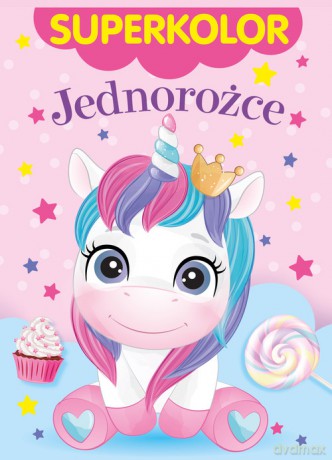 Superkolor. Jednorożce [KSIĄŻKA]
