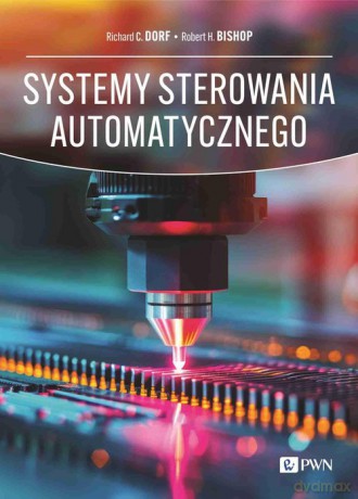 Systemy sterowania automatycznego - C. Dorf Richard, H.Bishop Robert [KSIĄŻKA]