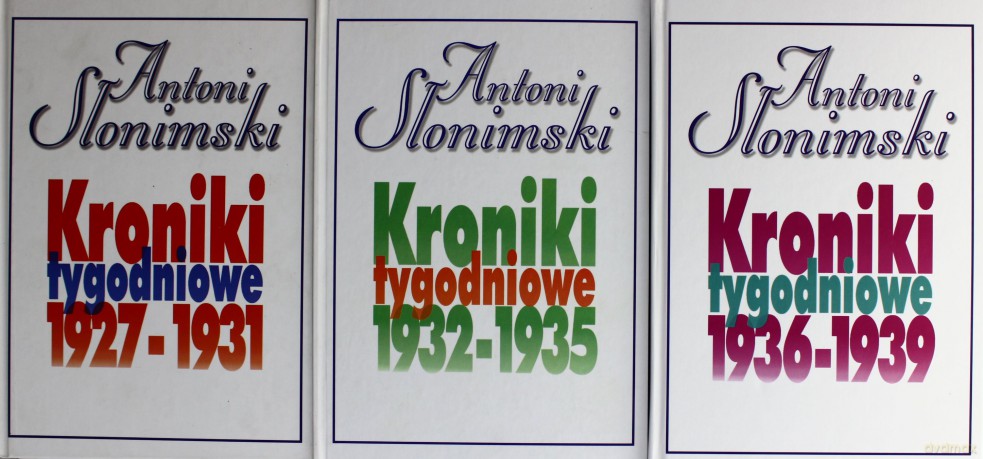 Kroniki tygodniowe. Słonimski [3xKSIĄŻKA]
