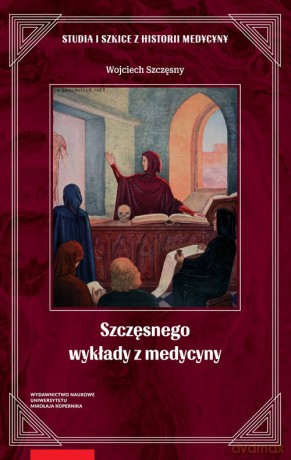 Szczęsnego wykłady z medycyny - Wojciech Szczęsny [KSIĄŻKA]