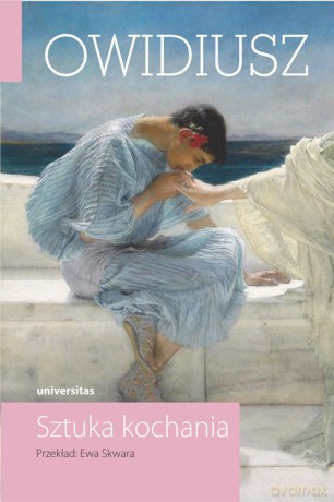 Sztuka kochania - Owidiusz [KSIĄŻKA]