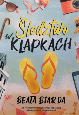 Śledztwo w klapkach - Beata Biarda [KSIĄŻKA]