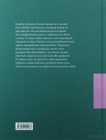 Śmierć przed obrazem O sztuce, starości i zanikaniu - Maria Poprzęcka [KSIĄŻKA]