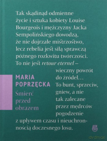 Śmierć przed obrazem O sztuce, starości i zanikaniu - Maria Poprzęcka [KSIĄŻKA]