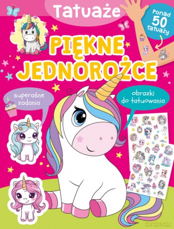 Tatuaże. Piękne jednorożce - Łyskawa Jul [KSIĄŻKA]