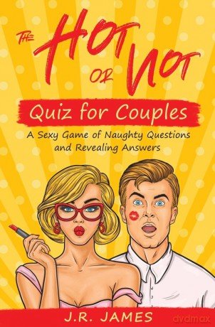 The Hot or Not Quiz for Couples - J.R. James [KSIĄŻKA]