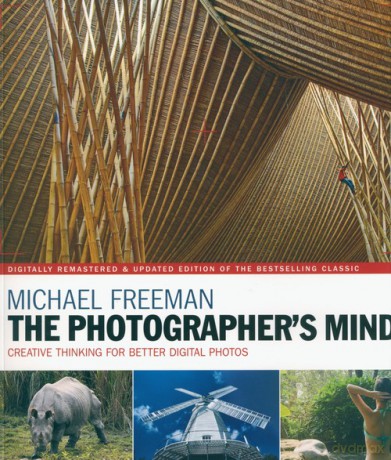 The Photographer's Mind - Michael Freeman [KSIĄŻKA]