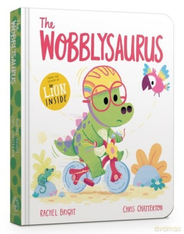 The Wobblysaurus - Rachel Bright [KSIĄŻKA]