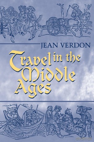 Travel In The Middle Ages - Jean Verdon [KSIĄŻKA]